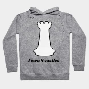 I own 4 castles - white castle - Chess Hoodie